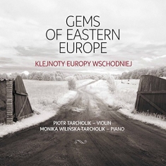 Piotr Tarcholik Monika Wilinska-Ta - Gems Of Eastern Europe