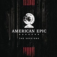 Various Artists - American Epic: The..