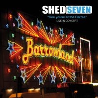 Shed Seven - See Youse At The Barras (Cd + Dvd)