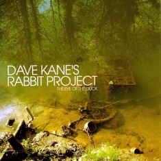 Kane Dave & Rabbit Project - Eye Of The Duck