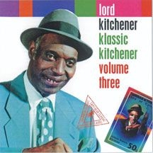 Lord Kitchener - Klassic Kitchener Volume Three