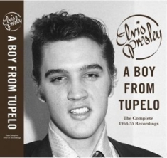 Presley Elvis - A Boy From Tupelo: The Complete 1953-1955 Recordings