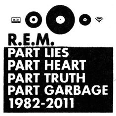 R.E.M. - Part Lies Part Heart...: 1982-2011