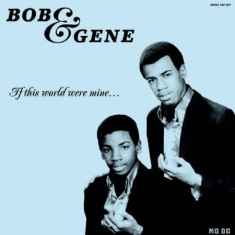 Bob & Gene - If This World Were Mine (Reissue)