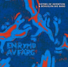 Sisters Of Invention & Bohuslän Big - En Rymd Av Färg