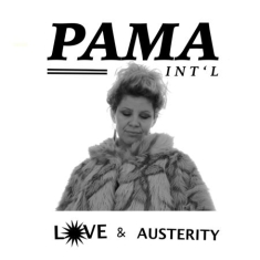 Pama International - Love & Austerity