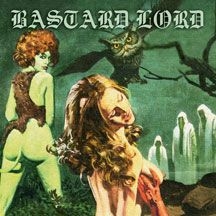 Bastard Lord - Bastard Lord