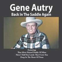 Autry Gene - Back In The Saddle Again