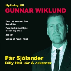 Pär Sjölander Och Billy Heil Kör And .. - Hyllning Till Gunnar Wiklund