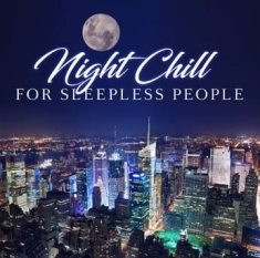 Various Artists - Night Chill For Sleepless People