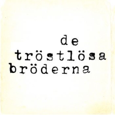 De Tröstlösa Bröderna - De Tröstlösa Bröderna