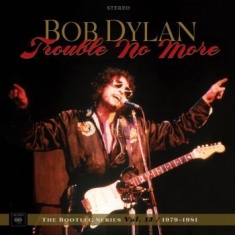 Dylan Bob - Trouble No More: The Bootleg Series Vol. 13 / 1979-1981