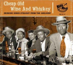 Various Artists - Cheap Old Wine And Whiskey