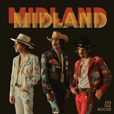 Midland - On the Rocks