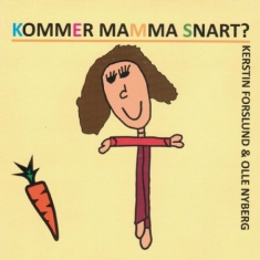 Forslund Kerstin - Kommer Mamma Snart