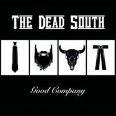 Dead South - Good Company