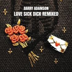 Barry Adamson - Love Sick Dick Remixed