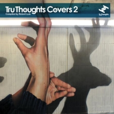 Various Artists - Tru Thoughts Covers 2