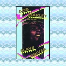 Bob Marley - Slave Driver