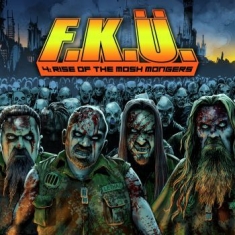 F.K.U. - 4:Rise Of The Mosh Mongers - Digipa