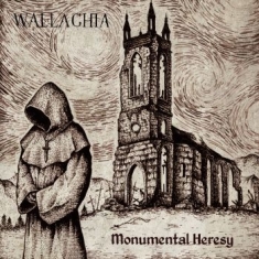 Wallachia - Monumental Heresy