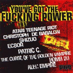 Various Artists - You've Got The Fucking Power