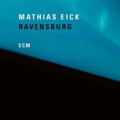 Mathias Eick - Ravensburg