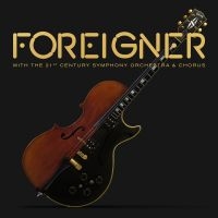 Foreigner - With The 21St Century Symphony Orch