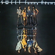 Sweet - Sweet Fanny Adams (New Vinyl Edition)