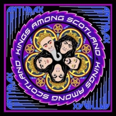 Anthrax - Kings Among Scotland