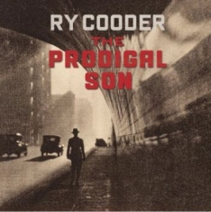 Ry Cooder - The Prodigal Son