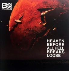 PLAN B - HEAVEN BEFORE ALL HELL BREAKS