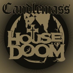 Candlemass - House Of Doom