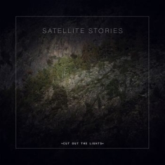 Satellite Stories - Cut Out The Lights