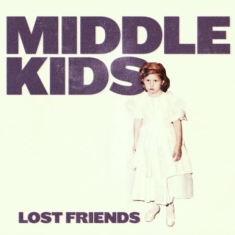 Middle Kids - Lost Friends