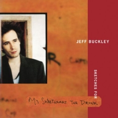 Buckley Jeff - Sketches For My Sweetheart The Drunk