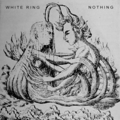 White Ring - Nothing / Leprosy