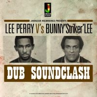 Perry Lee Vs Bunny Striker - Dub Soundclash