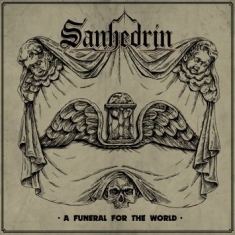 Sanhedrin - A Funeral For The World