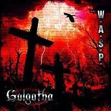 W.A.S.P. - Golgotha