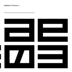 Autechre - Nts Sessions 3