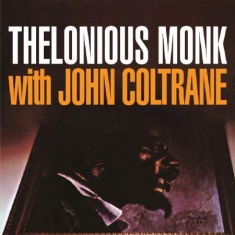 Monk Thelonious - Thelonious Monk With John Coltrane