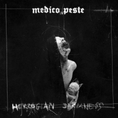 Medico Peste - Herzogian Darkness