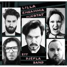 Lilla Ensamma Hjärtat - Ett Djefla Band.