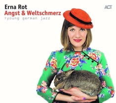 Rot Erna - Angst & Weltschmerz