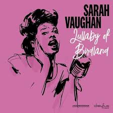 Sarah Vaughan - Lullaby Of Birdland (Vinyl)