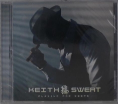 Sweat Keith - Playing For Keeps