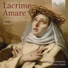 Meda Bianca Maria - Lacrime Amare: Motets