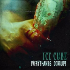 Ice Cube - Everythangs Corrupt