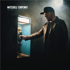 Tenpenny Mitchell - Telling All My Secrets